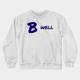 B Well Crewneck Sweatshirt